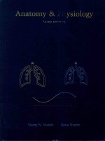 Anatomy & physiology Third Edition