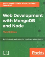 Web Development with MongoDB and Node Third Edition Build fast web applications for handling any kin