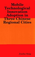 MOBILE TECHNOLOGICAL INNOVATION ADOPTION IN THREE CHINESE REGIONAL CITIES