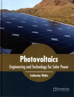 Photovoltaics: Engineering And Technology For Solar Power