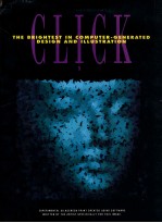 CLICK 1 THE BRIGHTEST IN COMPUTER-GENERATED DESIGN AND ILLUSTRATION