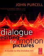 DIALOGUE EDITING FOR MOTION PICTURES A GUIDE TO THE INVISIBLE ART