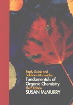 STUDY GUIDE AND SOLUTIONS MANUAL FOR FUNDAMENTALS OF ORGANIC CHEMISTRY THIRD EDITION