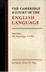 THE CAMBRIDGE HISTORY OF THE ENGLISH LANGUAGE VOLUME I