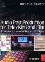 AUDIO POST PRODUCTION FOR TELEVISION AND FILM AN INTRODUCTION TO TECHNOLOGY AND TECHNIQUES THIRD E
