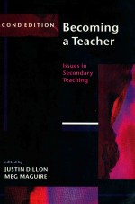 BECOMING A TEACHER ISSUES IN SECONDARY TEACHING SECOND EDITION