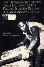 The development of the tuna industry inthe pacific islands region an analysis of options