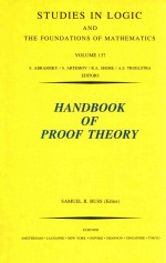 STUDIES IN LOGIC AND THE FOUNDATIONS OF MATHEMATICS VOLUME 137 HANDBOOK OF PROOF THEORY