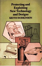 Protecting and exploiting new technology and designs
