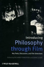 INTRODUCING PHILOSOPHY THROUGH FILM KEY TEXTS