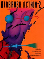 AIRBRUSH ACTION 2 THE BEST NEW AIRBRUSH ILLUSTRATION