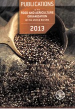 PUBLICATIONS OF THE FOOD AND AGRICULTURE ORGANIZATION OF THE UNITED NATIONS 2013