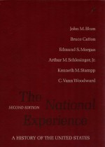 THE NATIONAL EXPERIENCE A HISTORY OF THE UNITED STATES SECOND EDITION