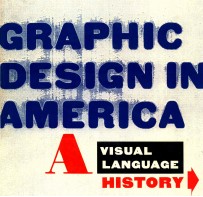 GRAPHIC DESIGN IN AMERICA A VISUAL LANGUAGE HISTORY