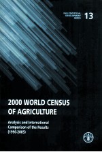 2000 WORLD CENSUS OF AGRICULTURE ANALYSIS AND INTERNATIONAL COMPARISON OF THE RESULTS (1996-2005)