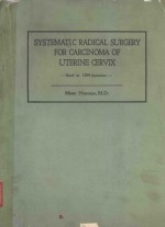 SYSTEMATIC RADICAL SURGERY FOR CARCINOMA OF UTERINE CERVIX BASED ON 1200 OPERATIONS