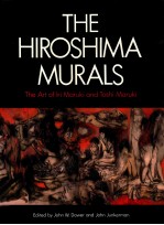 THE HIROSHIMA MURALS THE ART OF LRI MARUKI AND TOSHI MARUKI