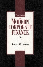Case studies in modern corporate finance