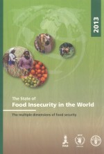 THE STATE OF FOOD INSECURITY IN THE WORLD THE MULTIPLE DIMENSIONS OF FOOD SECURITY