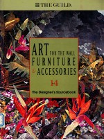 ART FOR THE WALL FURNITURE FURNITURE & ACCESSORIES 14 THE DESIGNER'S SOURCEBOOK