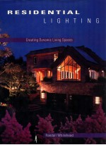 RESIDENTIAL LIGHTING CREATING DYNAMIC LIVING SPACES