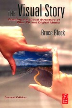 THE VISUAL STORY CREATING THE VISUAL STRUCTURE OF FILM