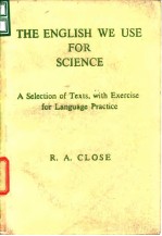 THE ENGLISH WE USE FOR SCIENCE A Selection of Texts