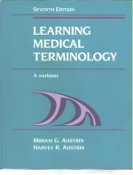 LEARNING MEDICAL TERMINOLOGY A worktext