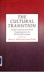The Cultural Transition Human experience and social transformation in the Third World and Japan