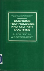 Emerging Technologies and Military Doctrine (A Political Assessment)