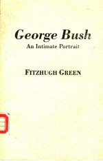 George Bush An Intimate Portrait