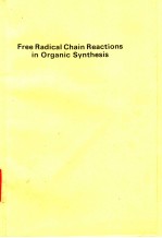 Free Radical Chain Reactions in Organic Synthesis