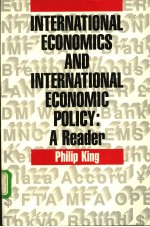 INTERNATIONAL ECONOMICS AND INTERNATIONAL ECONOMIC POLICY:A Reader