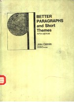 BETTER PARAGRAPHS AND SHORT THEMES (FIFTH EDITION)