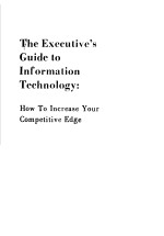 The Executive's Guide to Information Technology:How To Increase Your Competitive Edge