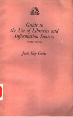 Guide to the Use of Libraries and Information Sources