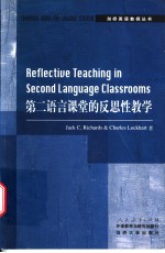 Reflective Teaching in Second Language Classrooms