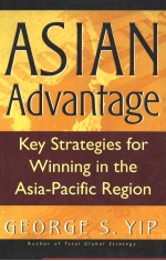 ASIAN ADVANTAGE Key Strategies for Winning in the Asia-Pacific Region