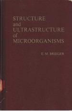 Structure and Ultrastructure of Microorganisms