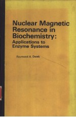 Nuclear Magnetic Resonance in Biochemistry:Applications to Enzyme Systems