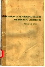 THE MOLECULAR ORBITAL THEORY OF ORGANIC CHEMISTRY