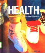 HEALTH:A Wellness Approach