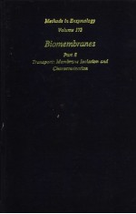 Methods in Enzymology Volume 172 Biomembranes Part S Transport:Membrane Isolation and Characterizati