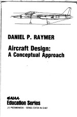 Aircraft design:a conceptual approach