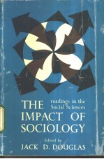 The Impact of Sociology:Readings in the Social Sciences