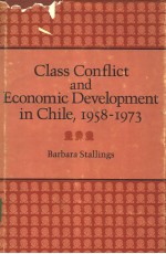 Class Conflict and Economic Development in Chile,1958-1973