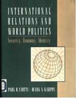 INTERNATIONAL RELATIONS AND WORLD POLITICS SECURITY,ECONOMY,IDENTITY