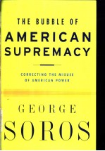 GEORGE SOROS The Bubble of American Supremacy