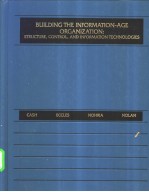 BUILDING THE INFORMATION-AGE ORGANIZATION:STRUCTURE,CONTROL,AND INFORMATION TECHNOLOGIES