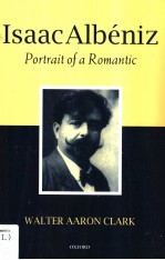 Isaac Albeniz Portrait of a Romantic